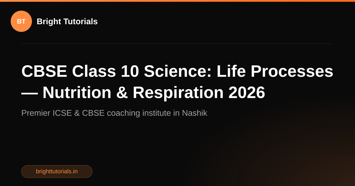 CBSE Class 10 Science: Life Processes — Nutrition & Respiration 2026 ...