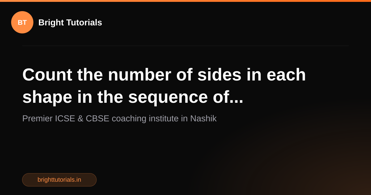 Q23: Count the number of sides in each shape in the sequence of ...