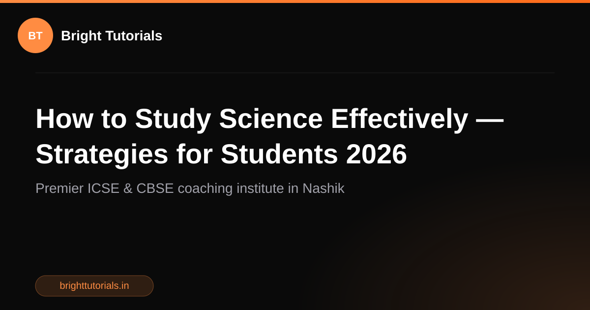 How to Study Science Effectively — Strategies for Students 2026 ...