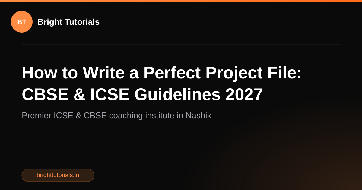 How to Write a Perfect Project File: CBSE & ICSE Guidelines 2027 ...