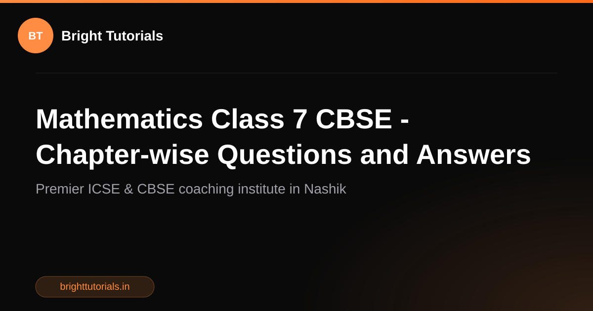 Mathematics Class 7 CBSE - Chapter-wise Questions and Answers | Bright ...