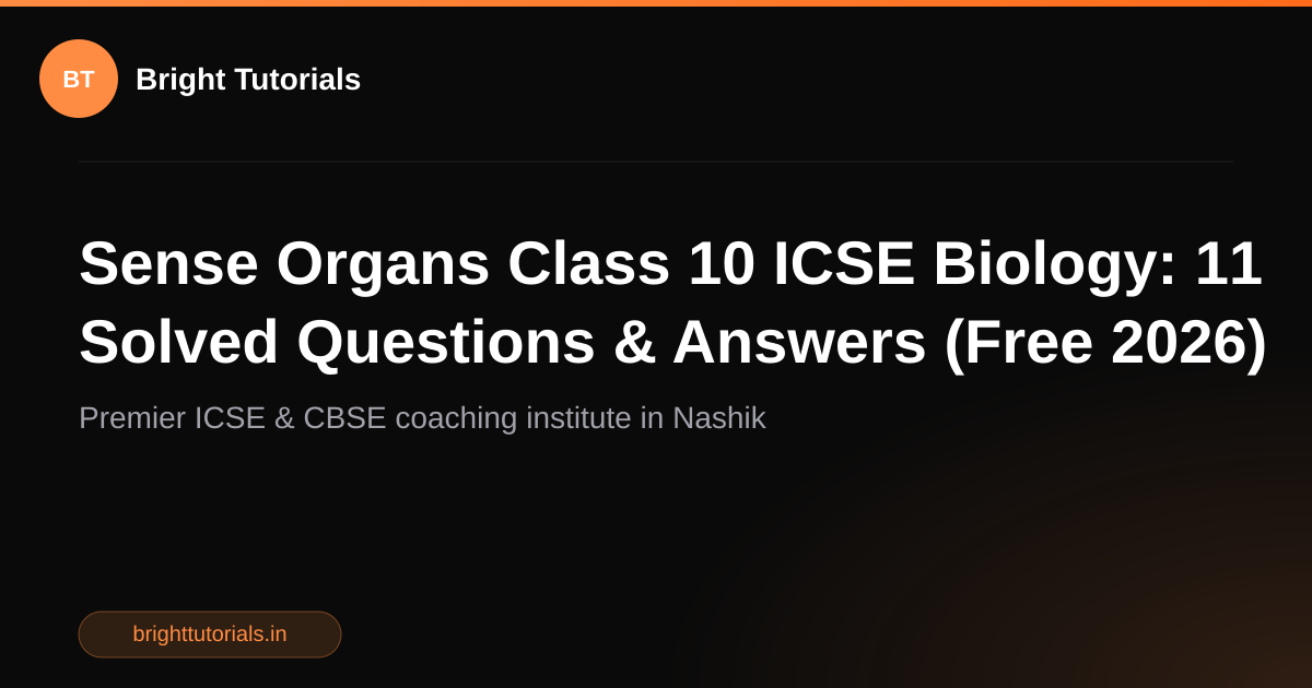 Sense Organs Class 10 ICSE Biology: 11 Solved Questions & Answers (Free ...