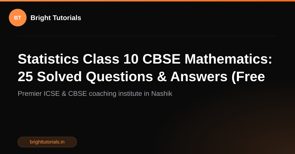 Statistics Class 10 CBSE Mathematics: 25 Solved Questions & Answers ...