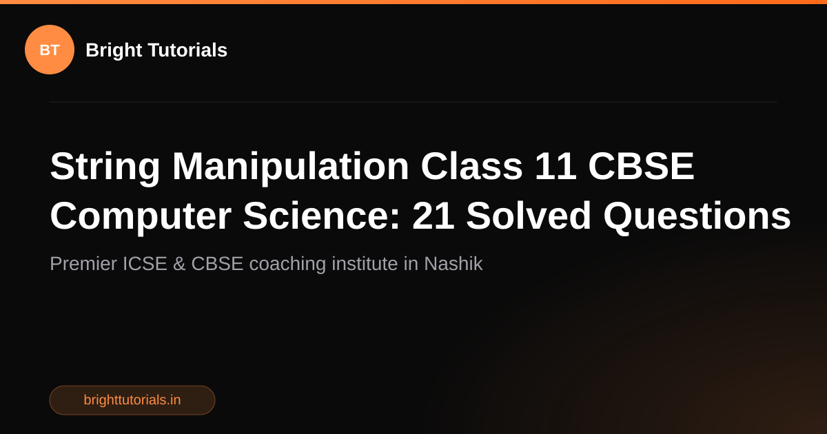 String Manipulation Class 11 CBSE Computer Science: 21 Solved Questions ...