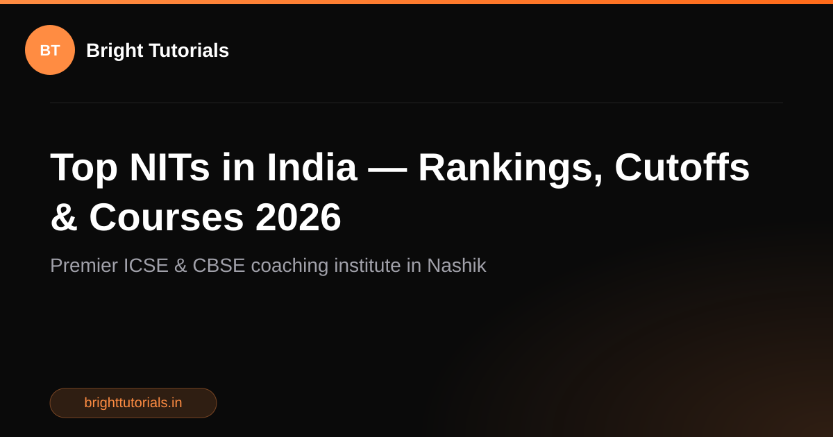 Top NITs in India — Rankings, Cutoffs & Courses 2026 | Bright Tutorials